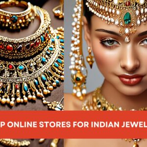 Online Stores for Indian Jewelry