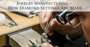 How Diamond Settings Are Made