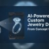 AI-Powered Custom Jewelry Design
