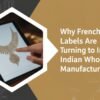 Why French Jewelry Labels Are Turning to Indian Wholesale Manufacturers