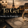 Get Custom Jewelry in Europe