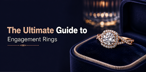 The Ultimate Guide to Engagement Rings
