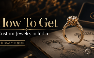 How To Get Custom Jewelry in India