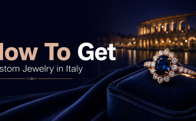 How To Get Custom Jewelry in Italy